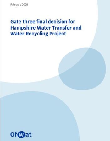 Hampshire Water Transfer and Water Recycling Project Ofwat Gate 4 decision feb 2025