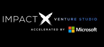 MICROSOFT IMPACT VENTURE STUDIO  SPRING COLLABORATION