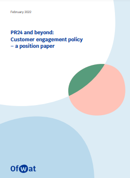 OFWAT PR24 CUSTOMER ENGAGEMENT POSITION PAPER FEB 22