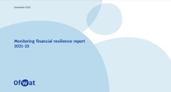 OFWAT_WATER_COMPANY_MONITORING_FINANCIAL_RESILIENCE_REPORT_DECEMBER_22.jpg