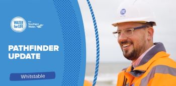SOUTHERN WATER PATHFINDER UPDATE - JOHN YATES DELIVERY LEAD WHITSTABLE