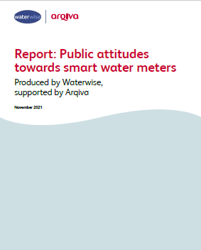 WATERWISE REPORT PUBLIC ATTITUDES TO SMART WATER METERS NOV 21